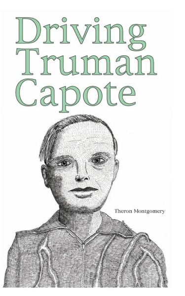 Cover for Theron Montgomery · Driving Truman Capote (Paperback Book) (2017)