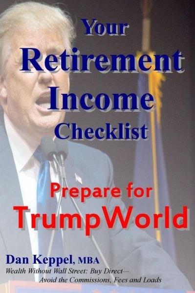 Your Retirement Income Checklist - Dan Keppel Mba - Books - Createspace Independent Publishing Platf - 9781544703268 - March 18, 2017