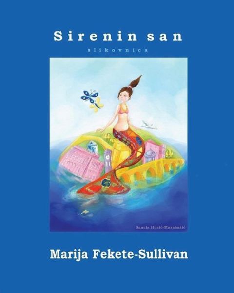 Cover for Marija Fekete-sullivan · Sirenin san - slikovnica (Paperback Book) (2017)