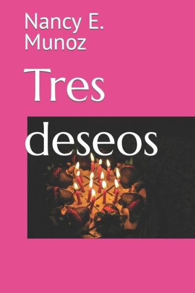 Cover for Nancy E Munoz · Tres deseos (Paperback Book) (2017)