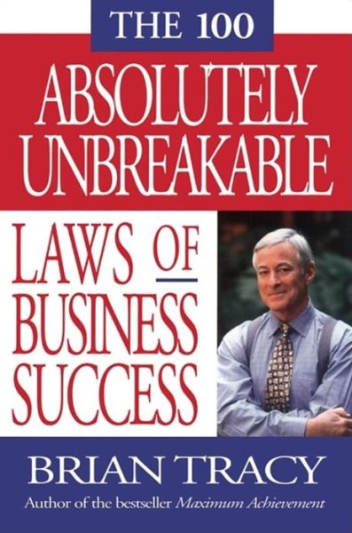 Cover for Tracy · The 100 Absolutely Unbreakable Laws of Business Success (Paperback Book) [New edition] (2002)