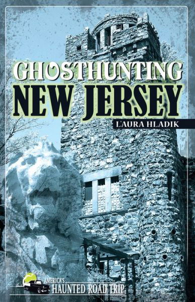 Cover for L'Aura Hladik · Ghosthunting New Jersey - America's Haunted Road Trip (Paperback Book) (2008)