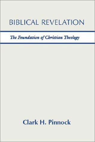 Cover for Clark H. Pinnock · Biblical Revelation (Paperback Book) (1998)