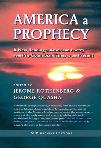 Cover for George Quasha · America a Prophecy: A New Reading of American Poetry from Pre-Columbian Times to the Present (Paperback Book) [New edition] (2012)