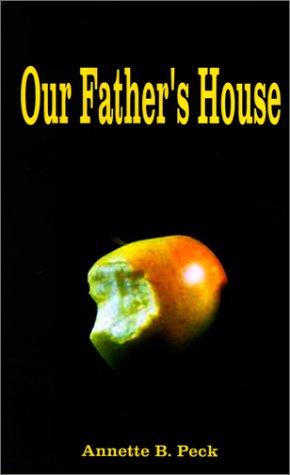 Cover for Annette B. Peck · Our Father's House (Paperback Book) (2000)