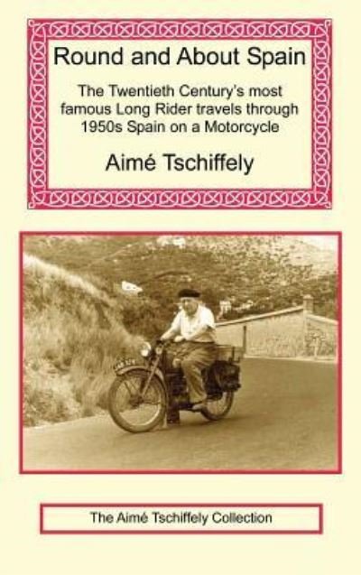 Cover for Aime Tschiffely · Round and about Spain (Hardcover Book) (2008)
