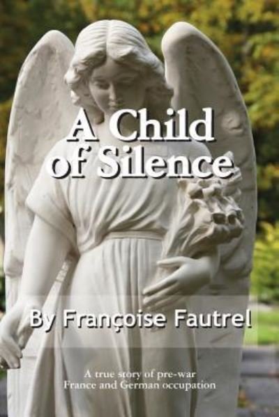Cover for Francoise Fautrel · Child of Silence (Pocketbok) (2013)