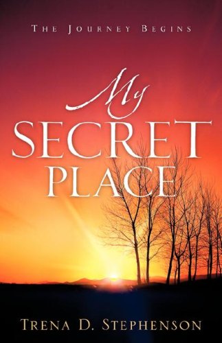 Cover for Trena D Stephenson · My Secret Place (Paperback Book) (2006)