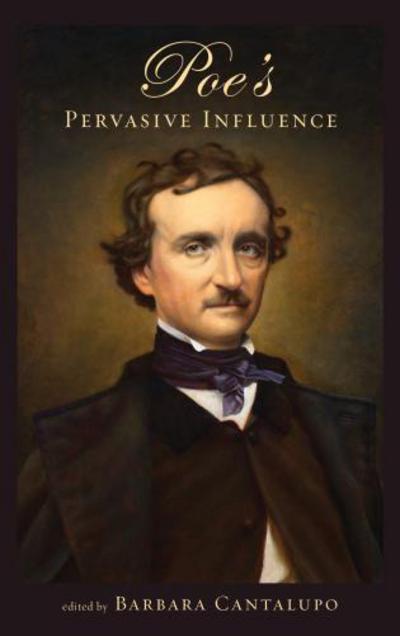 Cover for Barbara Cantalupo · Poe's Pervasive Influence - Perspectives on Edgar Allan Poe (Gebundenes Buch) (2012)