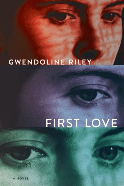 Cover for Gwendoline Riley · First Love (Book)