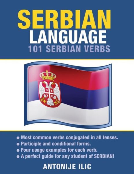 Cover for Antonije Ilic · Serbian Language: 101 Serbian Verbs (Paperback Book) (2015)