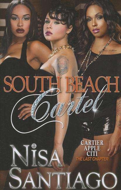 Cover for Nisa Santiago · South Beach Cartel - Part 1 (Taschenbuch) (2014)