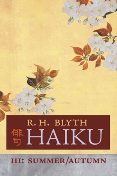 Cover for R H Blyth · Haiku (Volume III) (Innbunden bok) (2021)