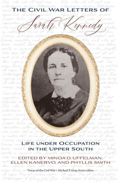 Cover for Minoa Uffelman · The Civil War Letters of Sarah Kennedy: Life under Occupation in the Upper South (Paperback Book) (2023)