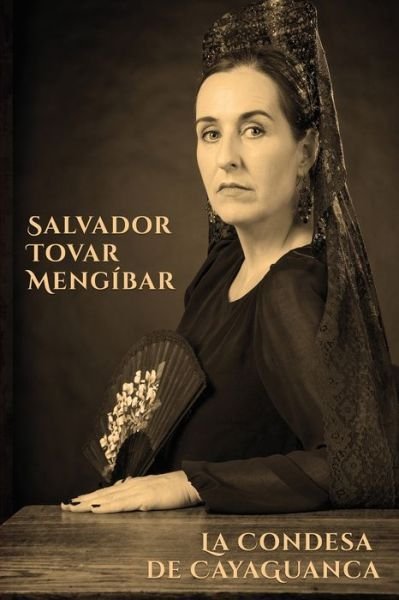 Cover for Salvador Tovar Mengibar · La Condesa de Cayaguanca (Paperback Bog) (2020)