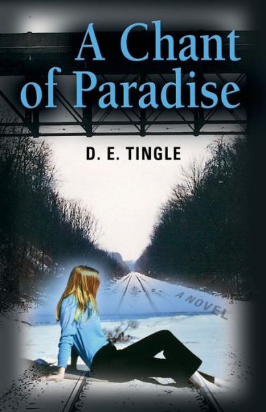 Cover for D. E. Tingle · A Chant of Paradise (Paperback Book) (2014)
