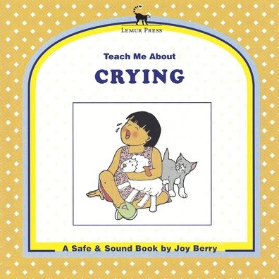 Cover for Joy Berry · Teach Me about Crying (Book) (2021)