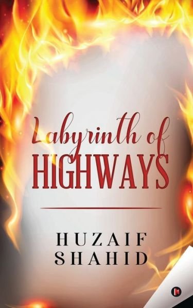 Cover for Huzaif Shahid · Labyrinth of Highways (Pocketbok) (2020)