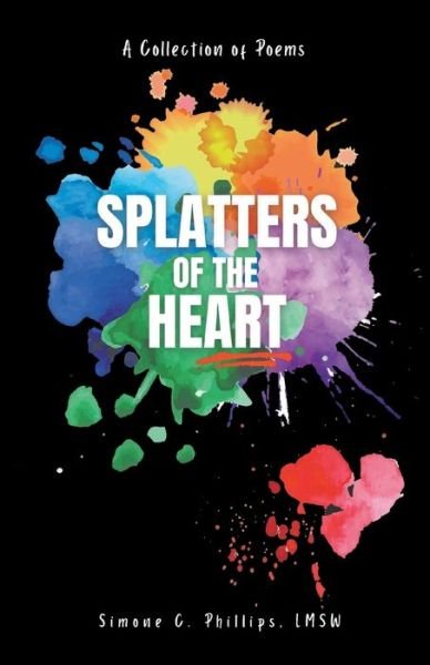 Cover for Simone Phillips · Splatters of the Heart (Paperback Book) (2021)