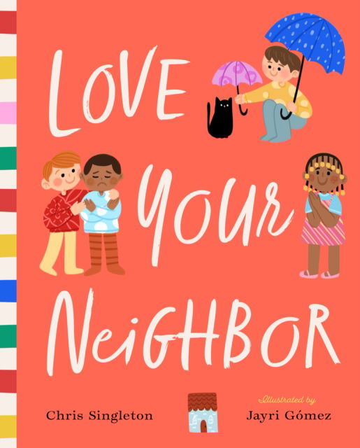 Cover for Chris Singleton · Love Your Neighbor (Hardcover Book) (2025)