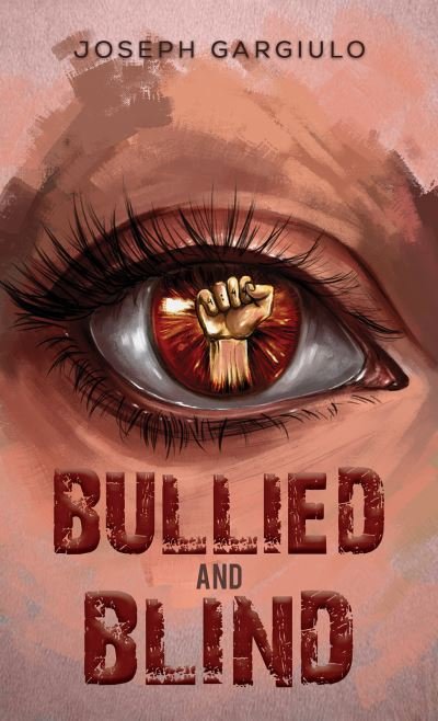 Cover for Joseph Gargiulo · Bullied and Blind (Paperback Book) (2023)