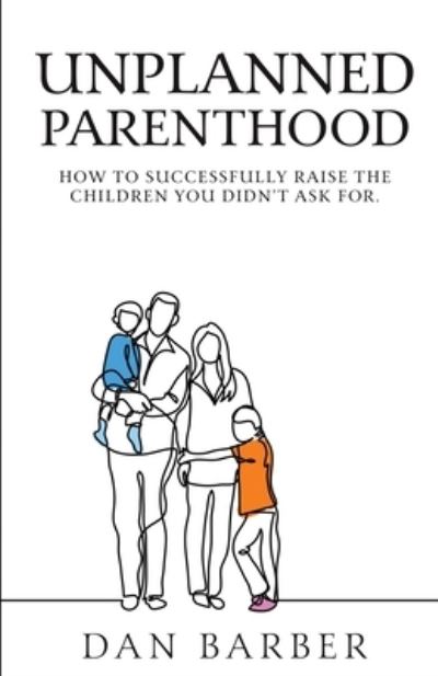 Cover for Dan Barber · Unplanned Parenthood (Paperback Book) (2019)