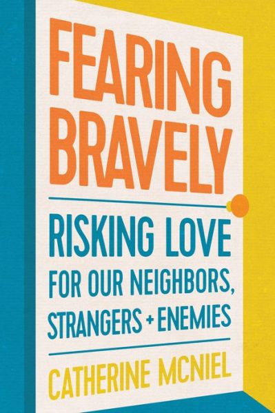 Cover for Catherine McNiel · Fearing Bravely (Paperback Book) (2022)