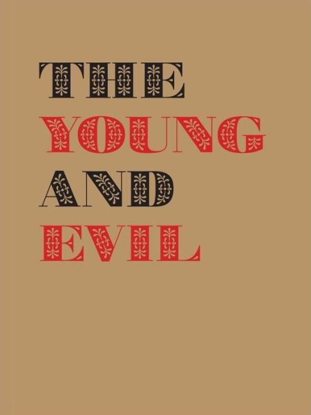 Cover for Jarrett Earnest · The Young and Evil: Queer Modernism in New York 1930–1955 (Gebundenes Buch) (2020)