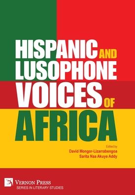 Cover for David Mongor-Lizarrabengoa · Hispanic and Lusophone Voices of Africa (Book) (2022)