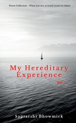 Cover for Saptarshi Bhowmick · My Hereditary Experience Vol. 1 (Paperback Book) (2020)