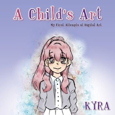 Cover for Kyra · A Child's Art (Paperback Book) (2022)