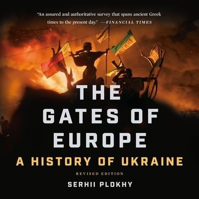 Cover for Serhii Plokhy · The Gates of Europe (CD) (2022)