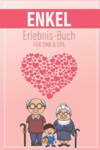 Cover for Groeltern Tagebuch · Enkel Erlebnis Buch Fur Oma &amp; Opa (Paperback Book) (2019)