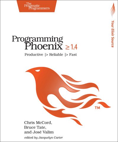 Cover for Chris McCord · Programming Phoenix 1.4: Productive |&gt; Reliable |&gt; Fast (Paperback Bog) (2019)