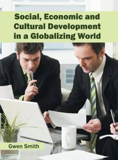 Cover for Gwen Smith · Social, Economic and Cultural Development in a Globalizing World (Gebundenes Buch) (2016)