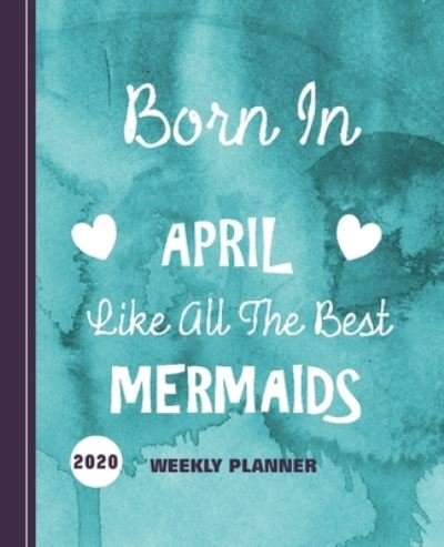 Cover for Shayley Stationery Books · Born In April Like All The Best Mermaids (Paperback Book) (2019)