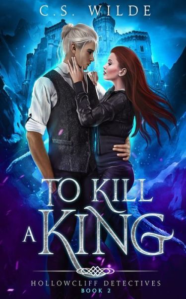 Cover for C S Wilde · To Kill a King (Paperback Book) (2019)