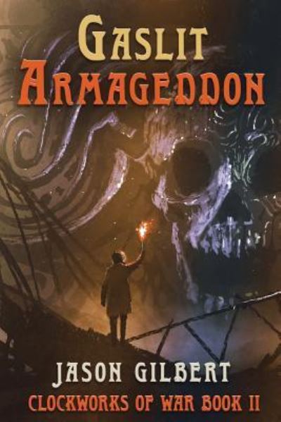 Cover for Jason Gilbert · Gaslit Armageddon (Paperback Book) (2018)