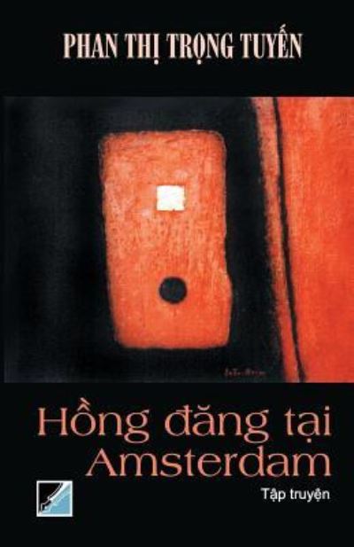 Cover for Phan Thi Trong-Tuyen · Hong Dang Tai Amsterdam (Paperback Bog) (2018)