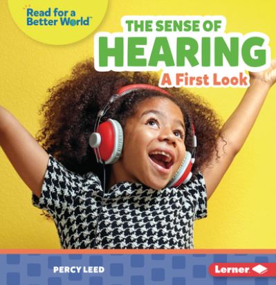 Cover for Percy Leed · The Sense of Hearing: A First Look - Read about Senses (Read for a Better World ) (Paperback Book) (2022)