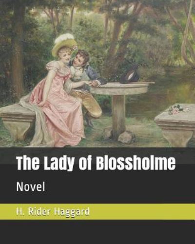 Cover for H. Rider Haggard · The Lady of Blossholme (Paperback Book) (2018)