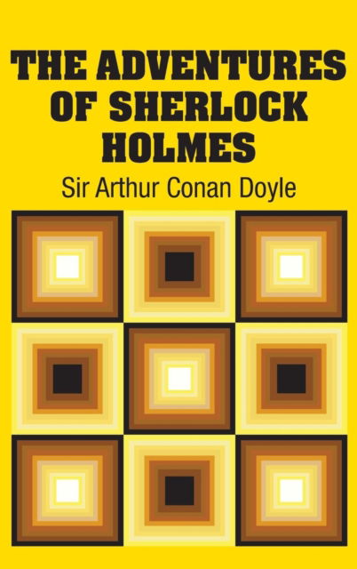 Cover for Sir Arthur Conan Doyle · The Adventures of Sherlock Holmes (Hardcover Book) (2018)