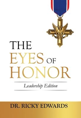 The Eyes of Honor - Ricky Edwards - Books - Aion Group LLC - 9781733033268 - August 12, 2020