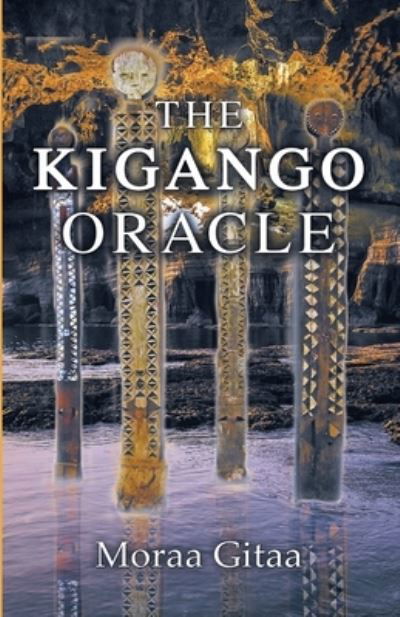 Cover for Moraa Gitaa · The Kigango Oracle (Pocketbok) (2020)