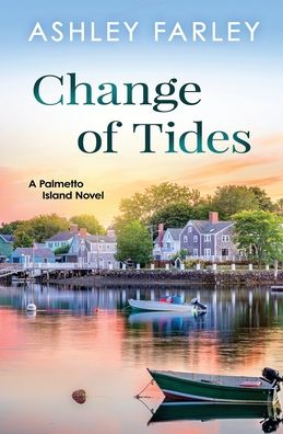 Cover for Ashley Farley · Change of Tides (Paperback Book) (2021)