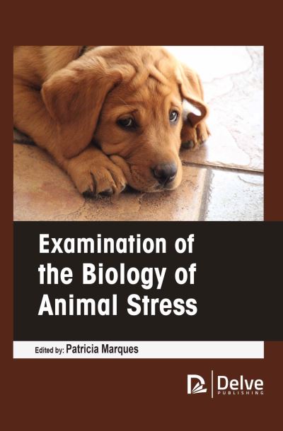 Cover for Patricia Marques · Examination of the Biology of Animal Stress (Book) (2022)