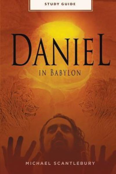 Cover for Michael Scantlebury · Daniel in Babylon - Study Guide (Paperback Book) (2018)