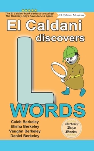 Cover for Elisha Berkeley · El Caldani Discovers L Words (Berkeley Boys Books - El Caldani Missions) (Paperback Book) (2022)