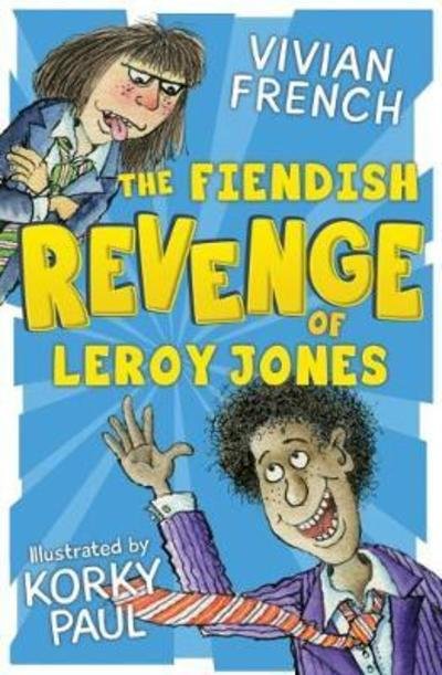 Cover for Vivian French · The Fiendish Revenge of Leroy Jones (Paperback Bog) (2018)
