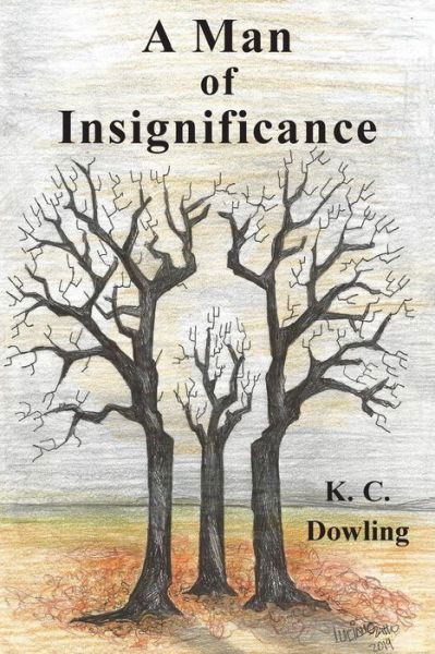 Cover for K. C. Dowling · A Man of Insignificance (Paperback Book) (2014)